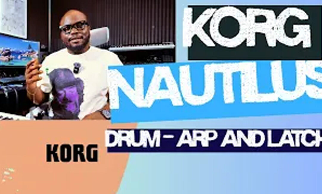 Korg Nautilus Tutorial: How to Use the ARP, Latch & Drum Buttons
