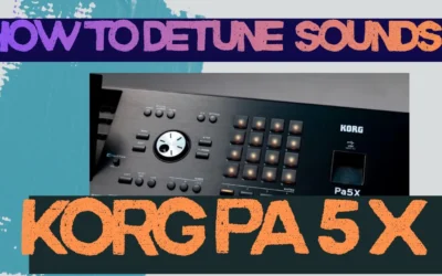 HOW TO DETUNE SOUNDS ON THE KORG PA5X