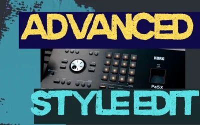 ADVANCED STYLE EDITING ON THE KORG PA5X
